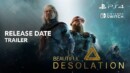 Beautiful Desolation – Coming soon to consoles!