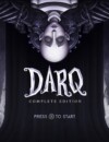 DARQ: Complete Edition – Review