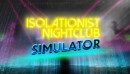 Isolationist Nightclub Simulator – Review