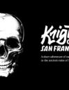 Knights of San Francisco launches today