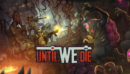Until We Die – Review