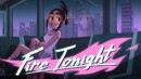 Fire tonight will be out on the Switch and Steam on August 12