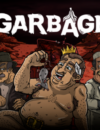 Fighting management game Garbage out today
