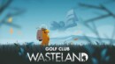 Golf Club Wasteland announced