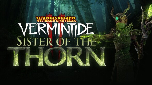 Warhammer Vermintide 2: The Sister of the Thorn career out now