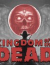 Face off against Death’s Army in KINGDOM of the DEAD coming 2022