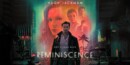 Reminiscence – Coming soon to streaming services!