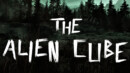 The Alien Cube – Soon to be released!