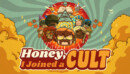 Honey, I Joined a Cult – Preview
