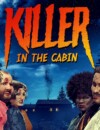 Killer in the Cabin – Out now!