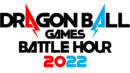 Dragon Ball Games Battle Hour 2022 to be held on February 19 & 20 2022