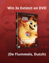 Contest: Extinct (De Flummels) 3x DVD