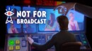 Not For Broadcast – Review