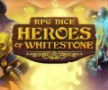 RPG Dice:  Heroes of Whitestones is out now