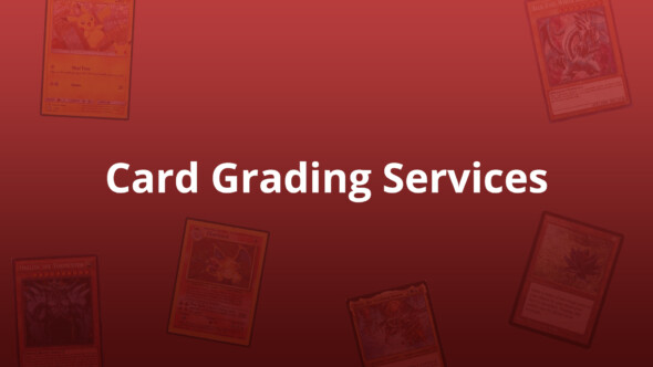 Card Grading Service Reviews