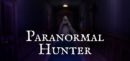 Paranormal Hunter has a new demo out now!