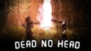 Dead No Head – Review