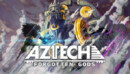 Aztech: Forgotten Gods – Review
