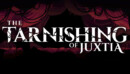 The Tarnishing of Juxtia will be coming to Steam in Summer 2022