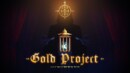 Gold Project kickstarter launching April 19