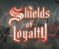 Shields of Loyalty – Update & new gameplay trailer released!