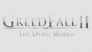 Greedfall II is coming to Early Access on September 24