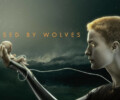 Raised by Wolves – Season 1 soon available on Blu-ray & DVD