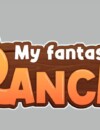 My Fantastic Ranch – Out now!