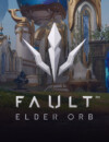 Full launch announced for Fault: Elder Orb