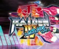 Raiden IV x MIKADO Remix – Review