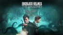 Sherlock Holmes The Awakened – Remake announced!