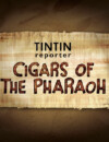 Tintin Reporter – Cigars of the Pharaoh announced for consoles and PC