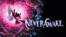 NeverAwake – Review