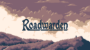 Roadwarden – Review