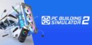 PC Building Simulator 2 launches today on PC through Epic Games Store