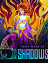 9 Years of Shadows set to release in 2023