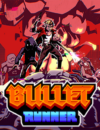 Get out your big f’cking guns in Bullet Runner