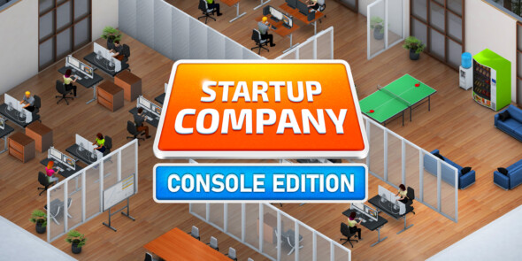 Become a CEO on your console with Startup Company!