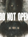 Do Not Open out now on PlayStation 5 and is coming to Steam November 30th