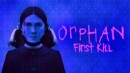 ORPHAN: FIRST KILL releases on 17/12 digital and physical