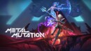 Metal Mutation set to launch the 23rd of February