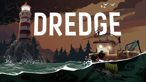 Dredge launches today on all platforms