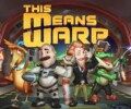 This Means Warp – Review