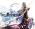 The Legend of Heroes: Trails into Reverie – Review