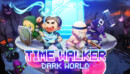 A new major update drops for Time Walker: Dark World