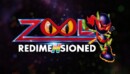 Zool Redimensioned – Review