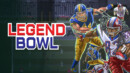 Legend Bowl drops release date for all the major consoles