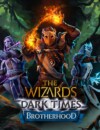 A new adventure awaits in The Wizards – Dark Times: Brotherhood next October!