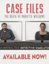 Case Files: The Death of Paulette Williams – Review