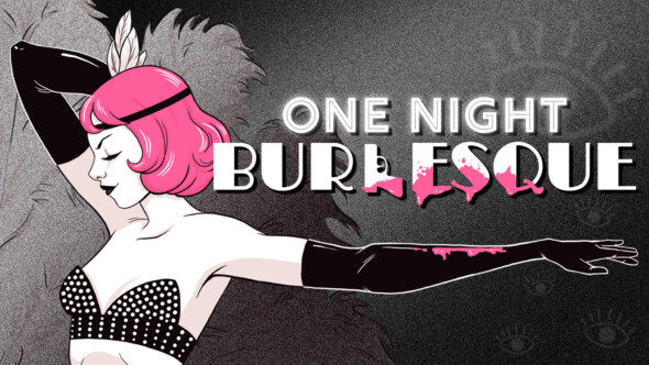 One Night: Burlesque takes you on crime filled noir journey